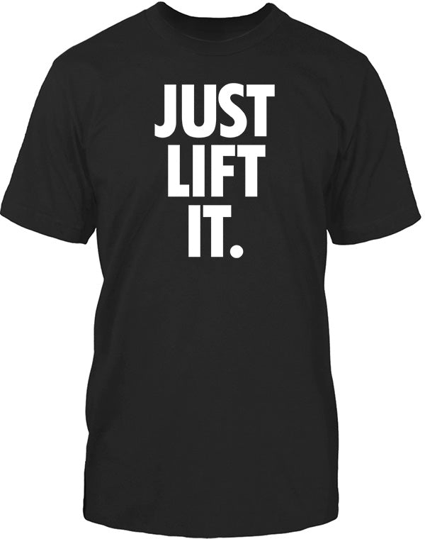 Just Lift It